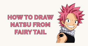 Cách vẽ Natsu từ Fairy Tail Ảnh nổi bật