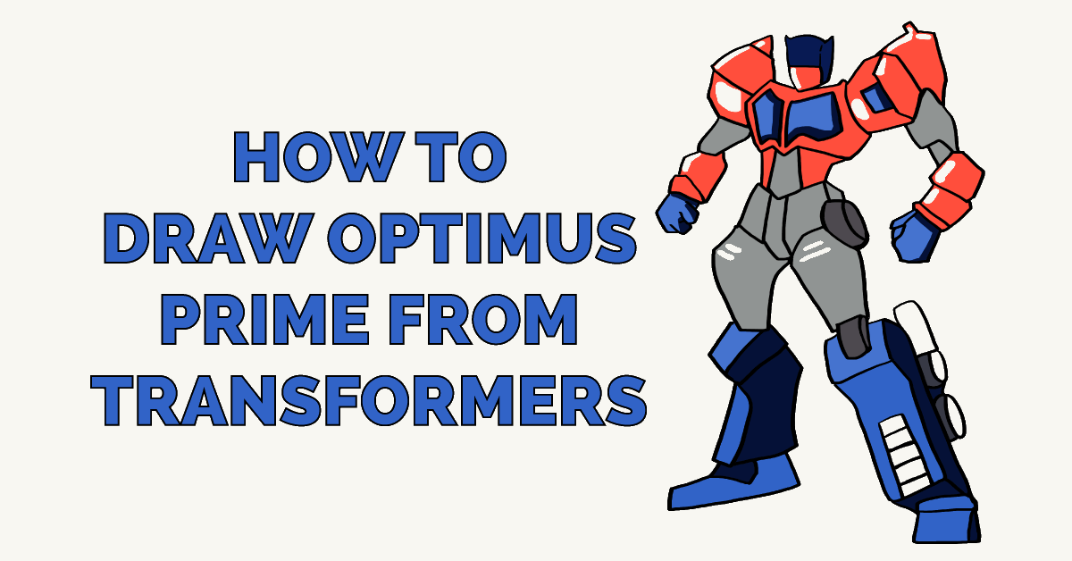 Cách vẽ Optimus Prime từ Transformers